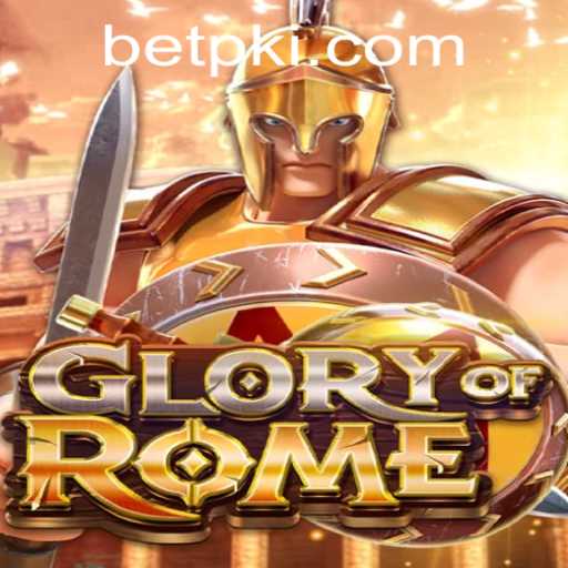 Discover the World of 'GloryofRome' and the Role of BetPK